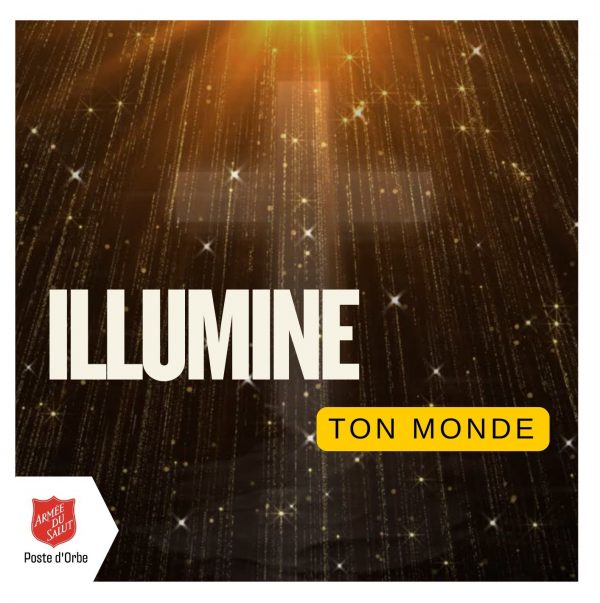 Illumine ton monde !